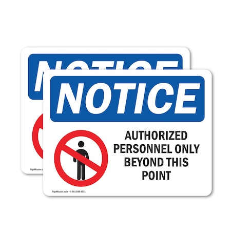 Signmission Authorized Personnel Only Beyond This Point OSHA Notice Sign, Vinyl Decal, 7in W x 5in L, 2PK OS-2PACK-NS-D-57-L-15264